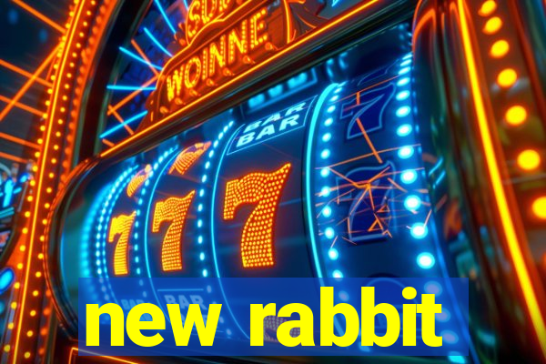 new rabbit